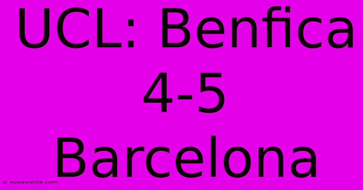 UCL: Benfica 4-5 Barcelona