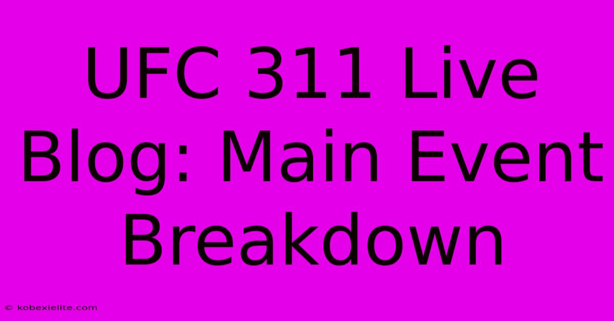 UFC 311 Live Blog: Main Event Breakdown