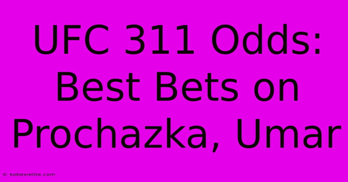 UFC 311 Odds: Best Bets On Prochazka, Umar