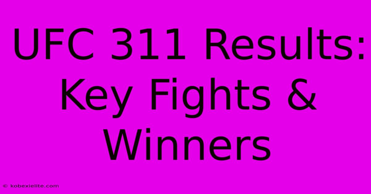 UFC 311 Results: Key Fights & Winners