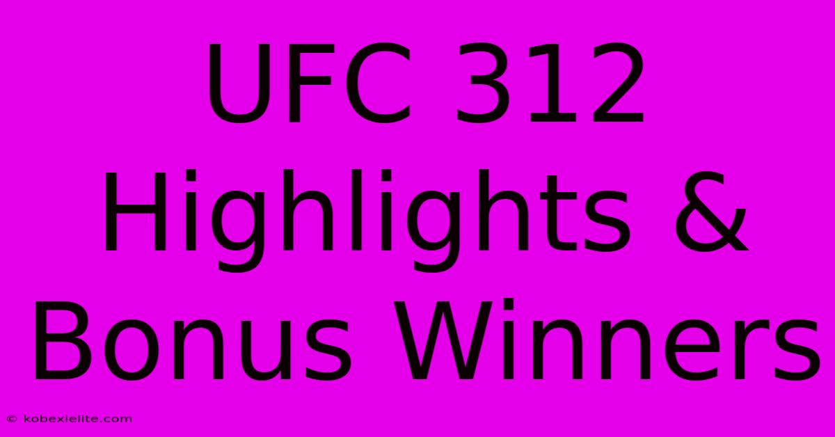 UFC 312 Highlights & Bonus Winners