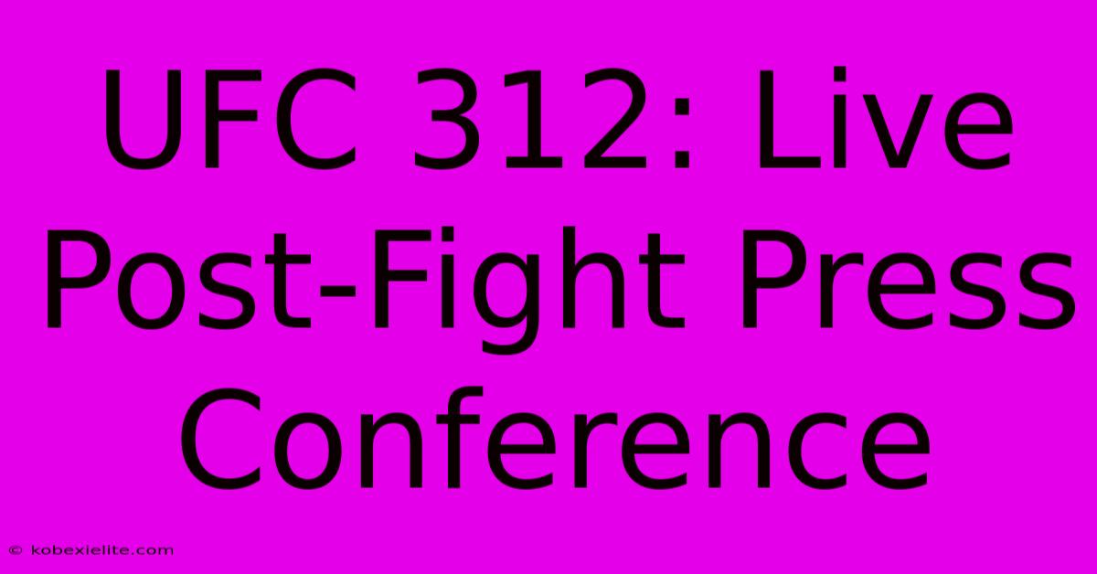 UFC 312: Live Post-Fight Press Conference