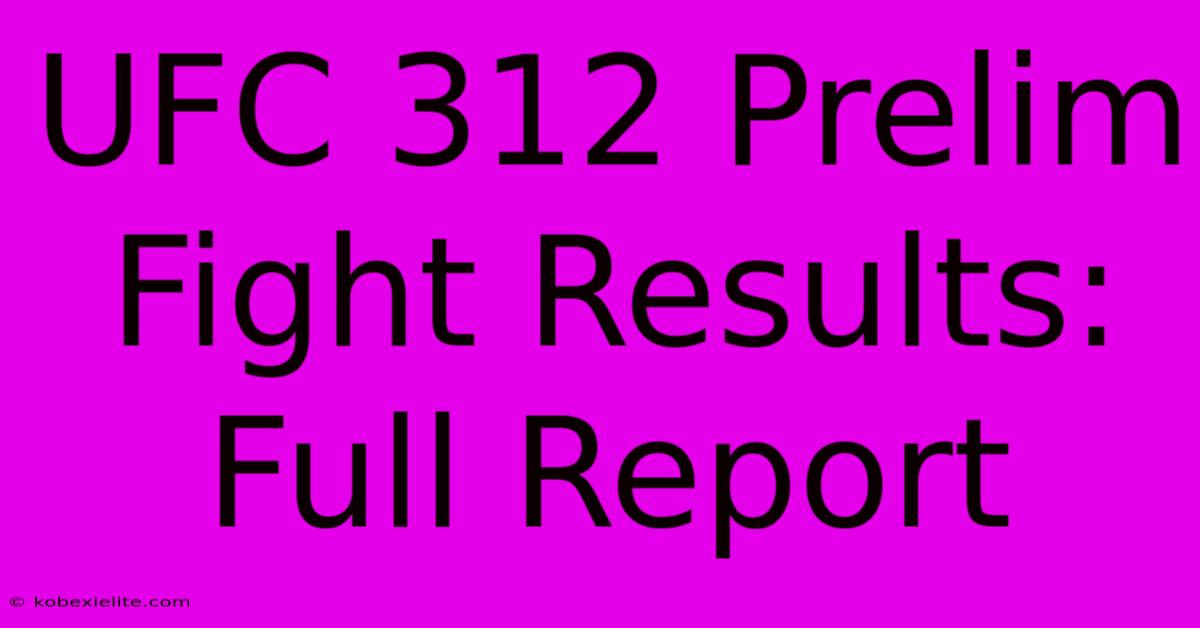 UFC 312 Prelim Fight Results: Full Report