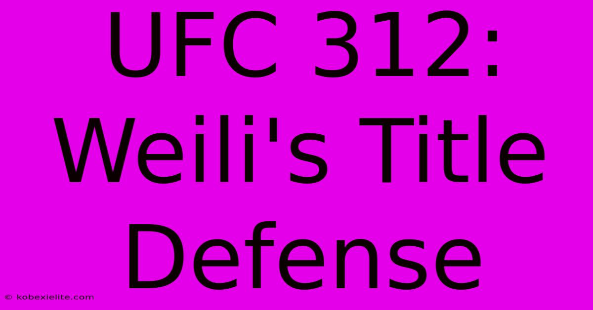 UFC 312: Weili's Title Defense