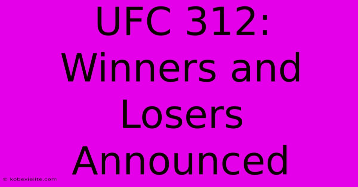 UFC 312: Winners And Losers Announced