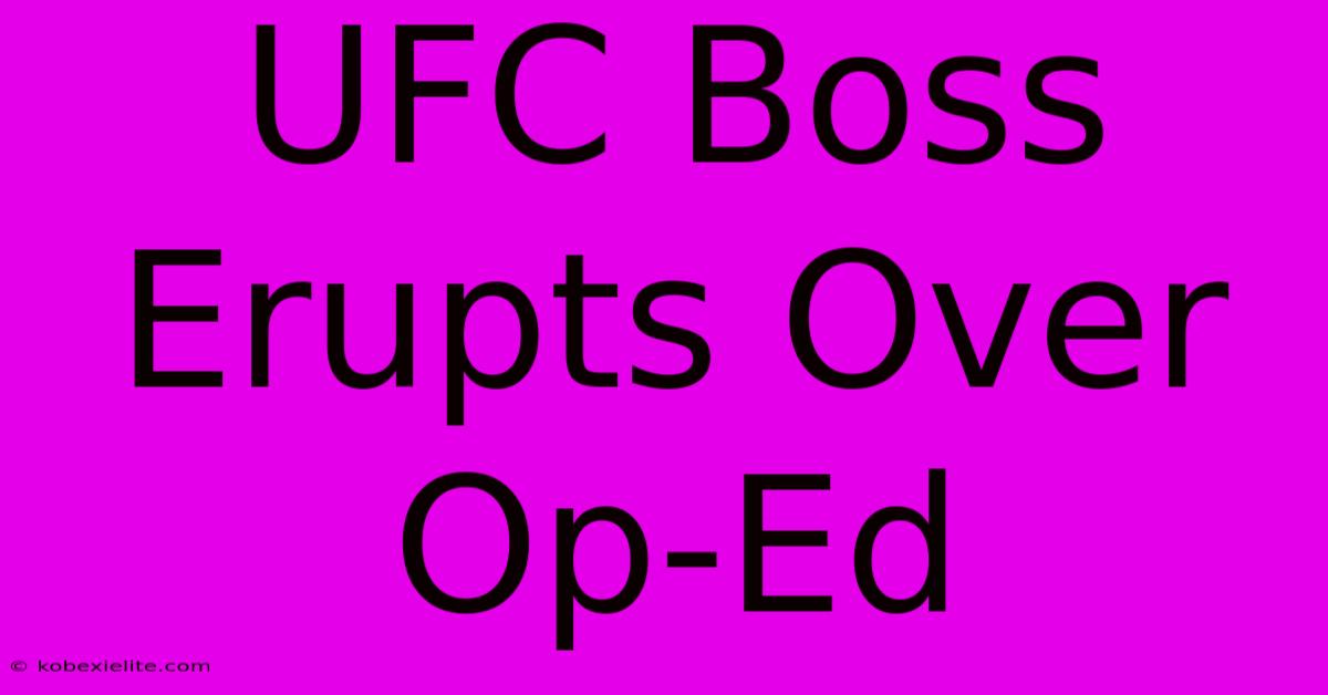 UFC Boss Erupts Over Op-Ed