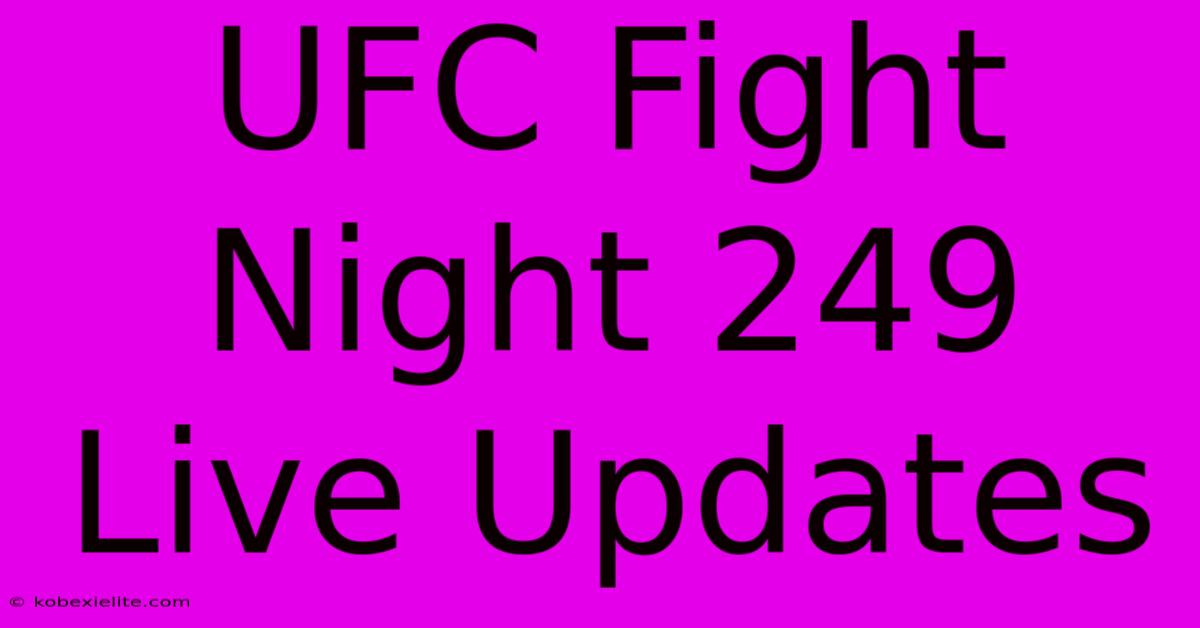 UFC Fight Night 249 Live Updates