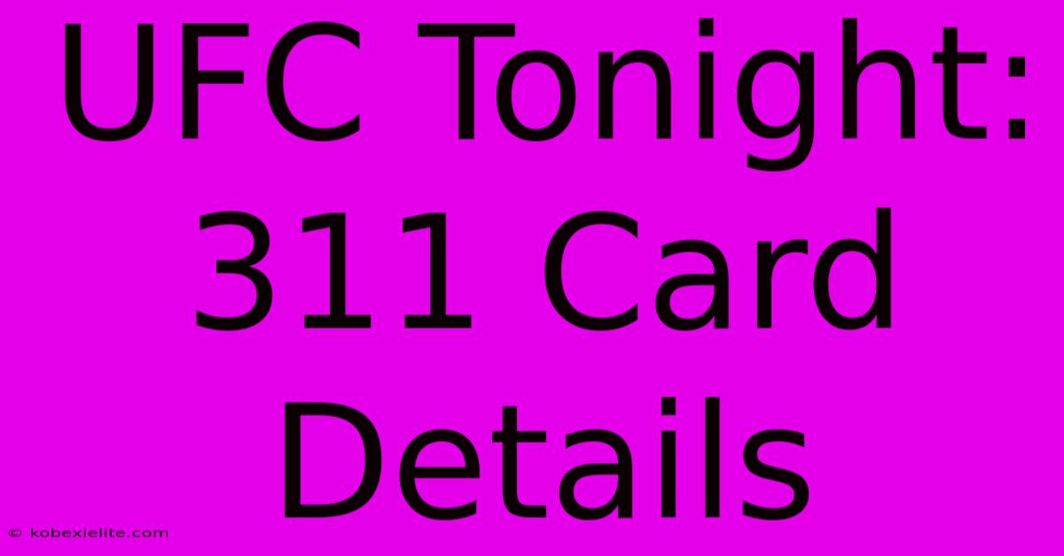 UFC Tonight: 311 Card Details