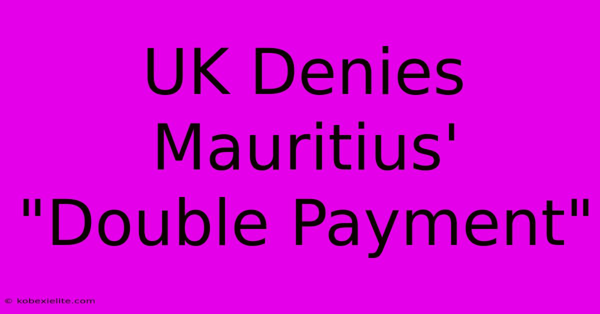 UK Denies Mauritius' 