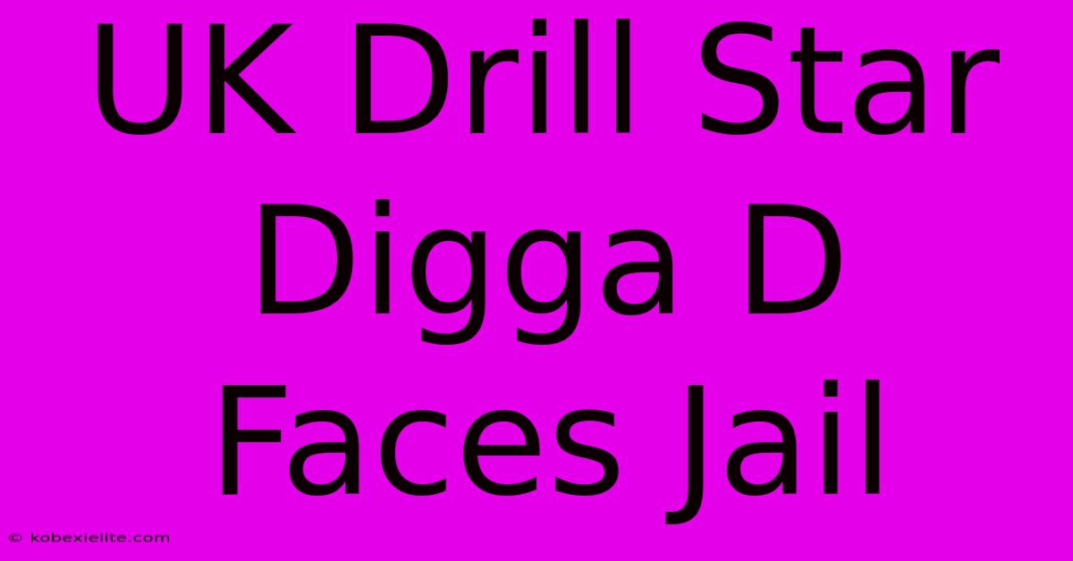 UK Drill Star Digga D Faces Jail