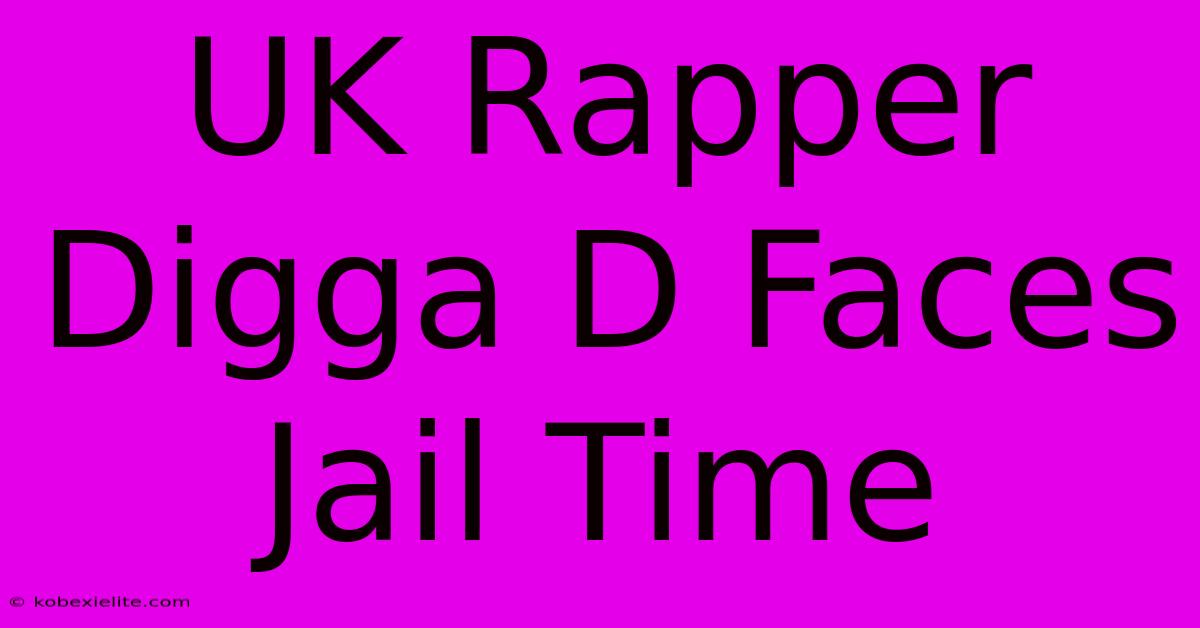 UK Rapper Digga D Faces Jail Time