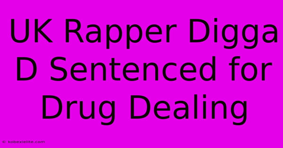 UK Rapper Digga D Sentenced For Drug Dealing