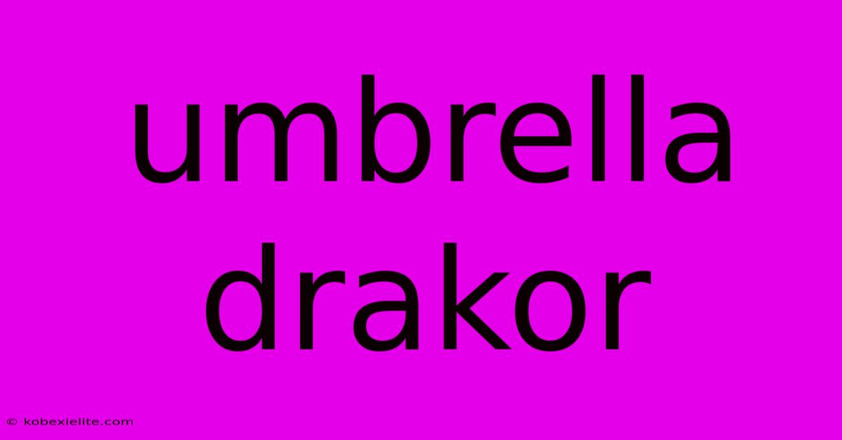 Umbrella Drakor