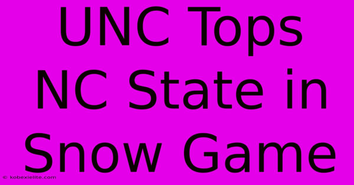 UNC Tops NC State In Snow Game