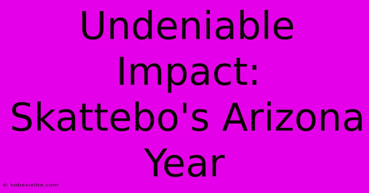 Undeniable Impact: Skattebo's Arizona Year