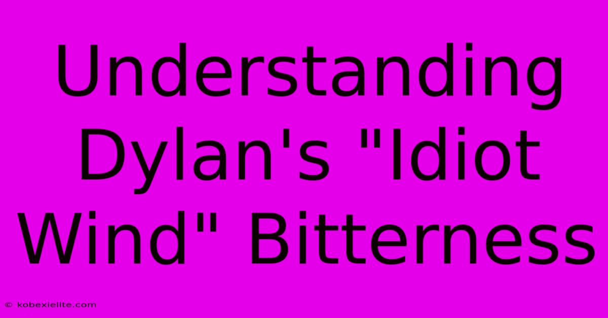 Understanding Dylan's 