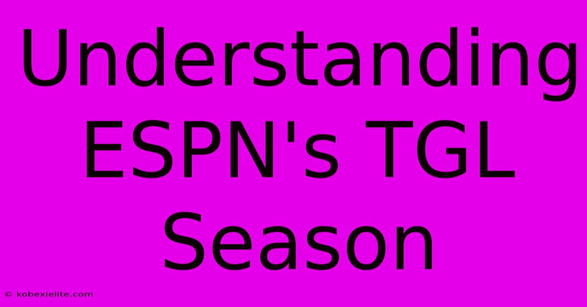 Understanding ESPN's TGL Season