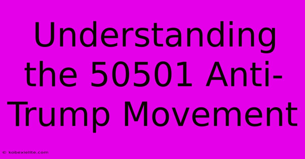 Understanding The 50501 Anti-Trump Movement