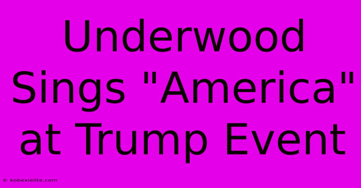 Underwood Sings 