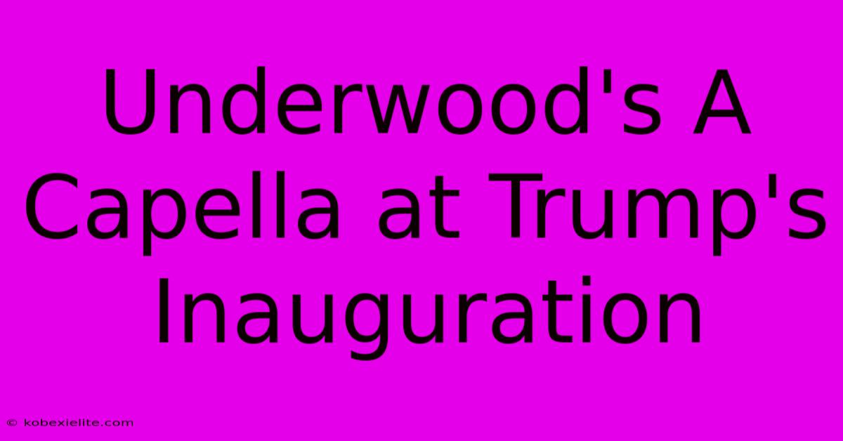 Underwood's A Capella At Trump's Inauguration