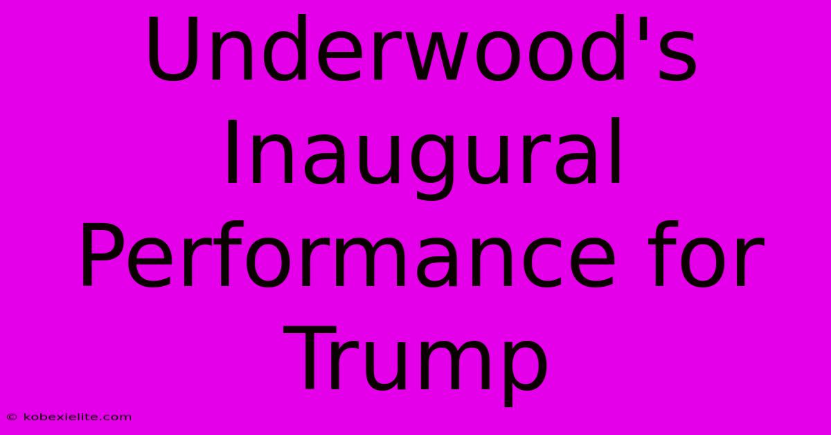 Underwood's Inaugural Performance For Trump