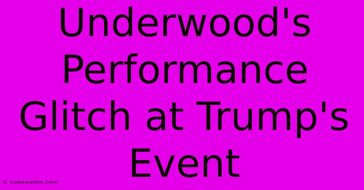 Underwood's Performance Glitch At Trump's Event