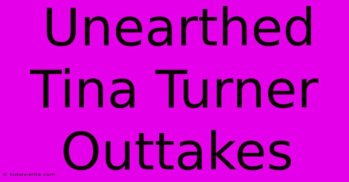 Unearthed Tina Turner Outtakes