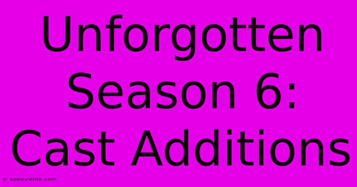 Unforgotten Season 6: Cast Additions