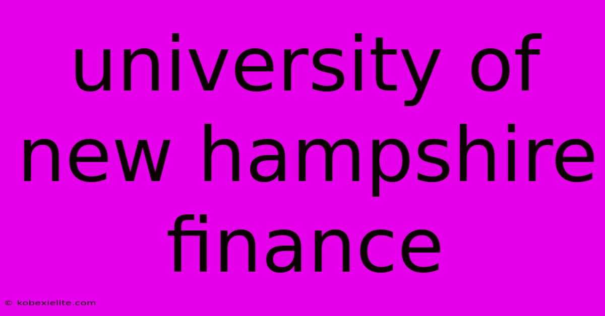 University Of New Hampshire Finance University Of New Hampshire Finance