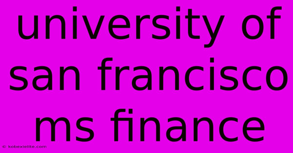 University Of San Francisco Ms Finance University Of San Francisco Ms Finance