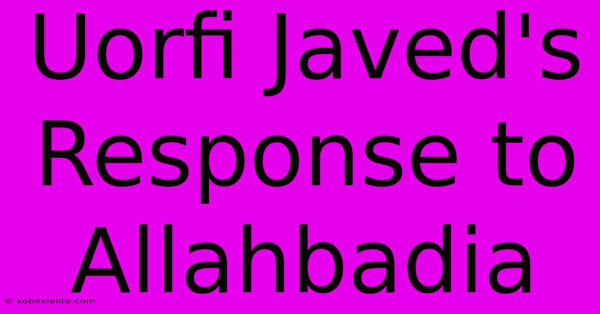 Uorfi Javed's Response To Allahbadia