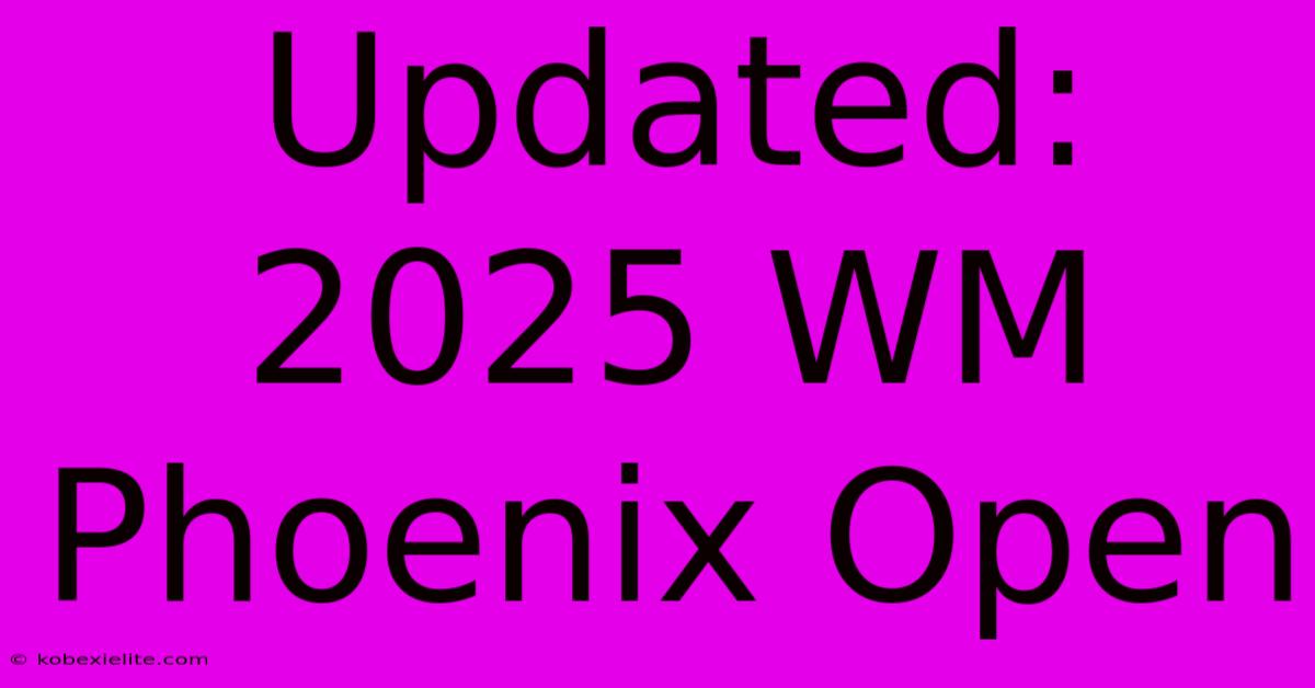 Updated: 2025 WM Phoenix Open