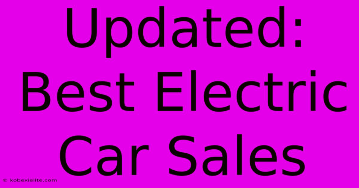 Updated: Best Electric Car Sales