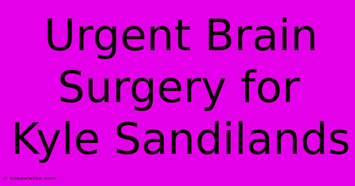 Urgent Brain Surgery For Kyle Sandilands