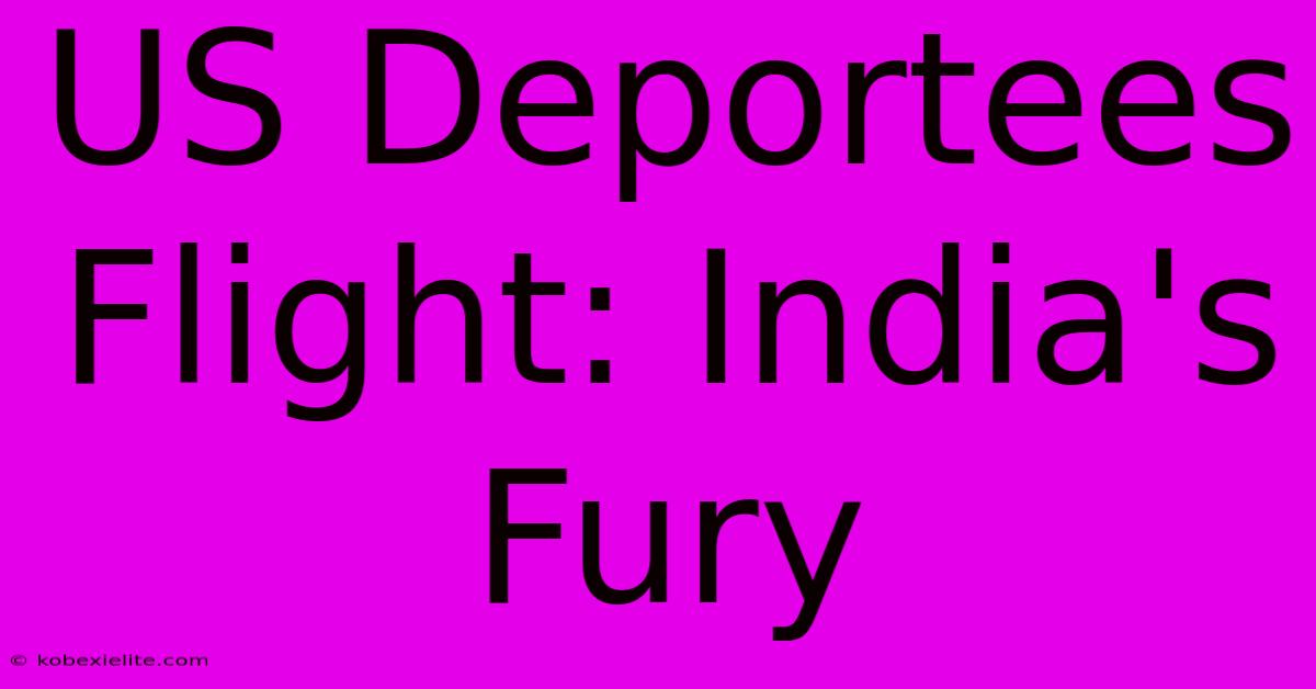 US Deportees Flight: India's Fury