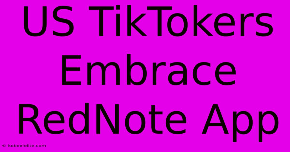 US TikTokers Embrace RedNote App