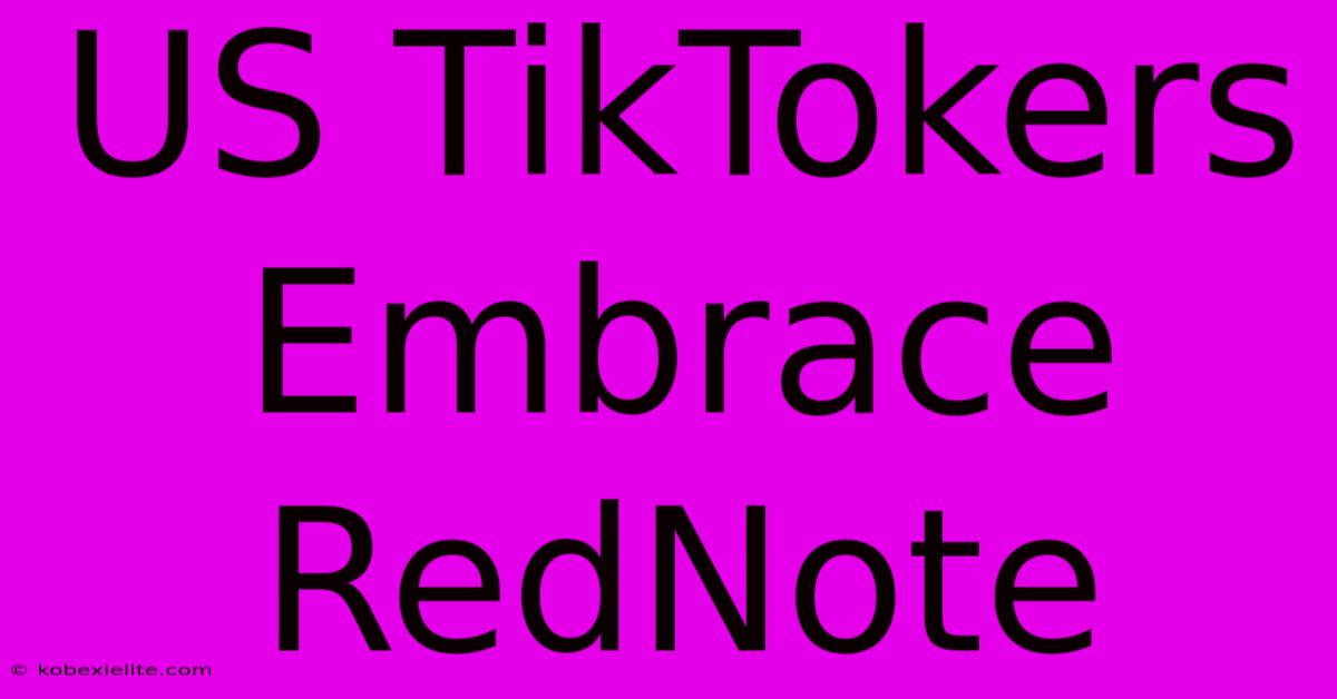 US TikTokers Embrace RedNote