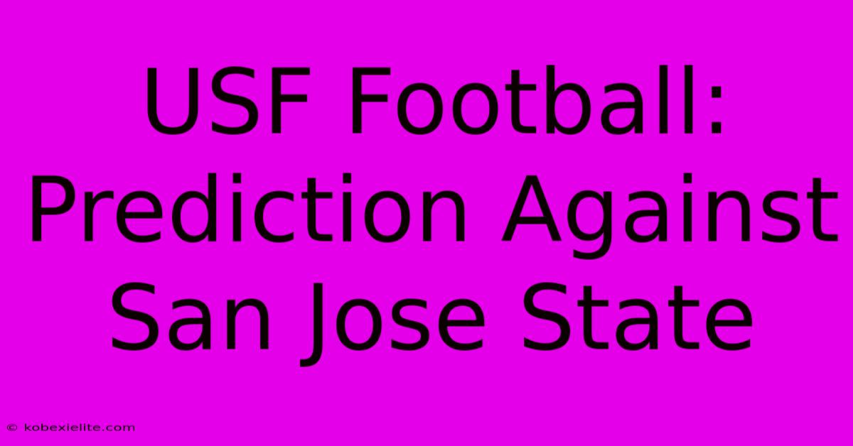 USF Football: Prediction Against San Jose State