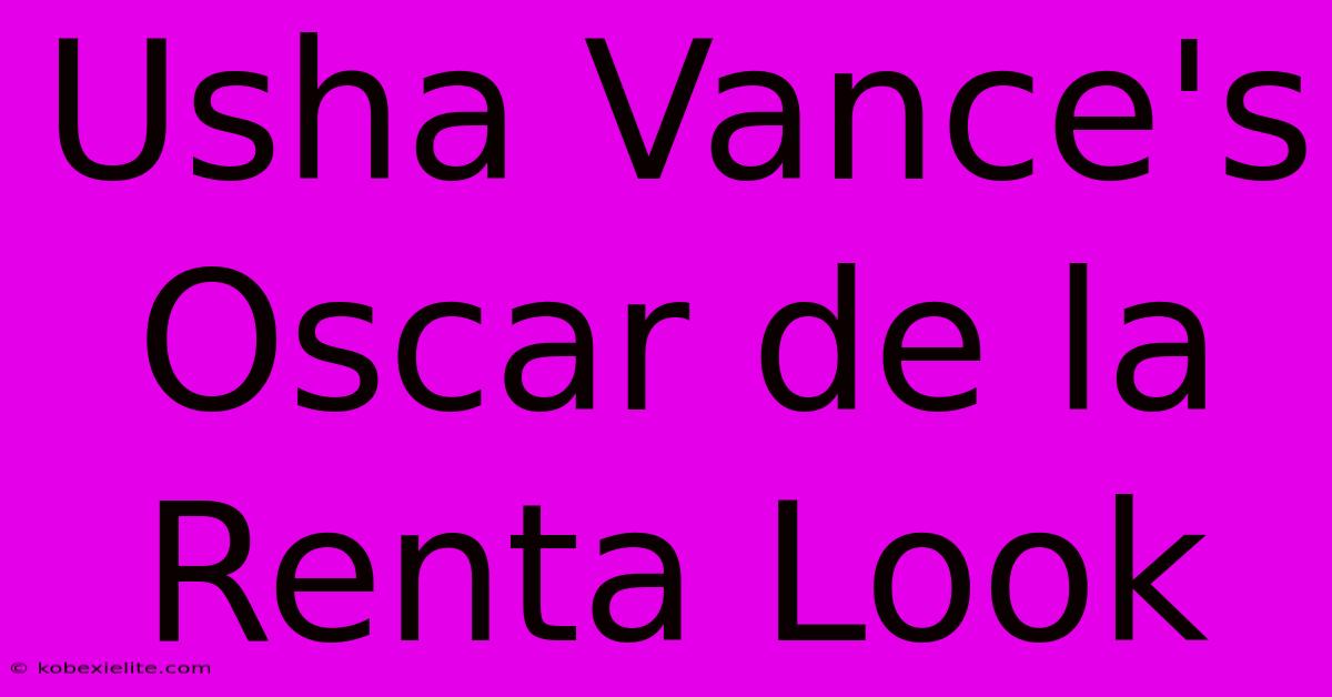 Usha Vance's Oscar De La Renta Look