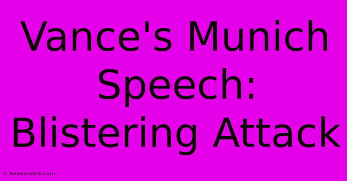 Vance's Munich Speech: Blistering Attack