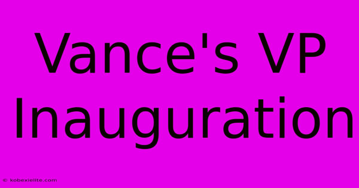 Vance's VP Inauguration