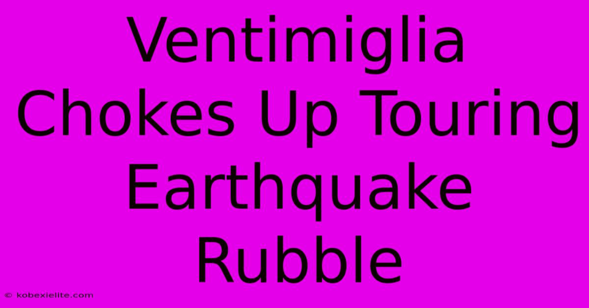 Ventimiglia Chokes Up Touring Earthquake Rubble