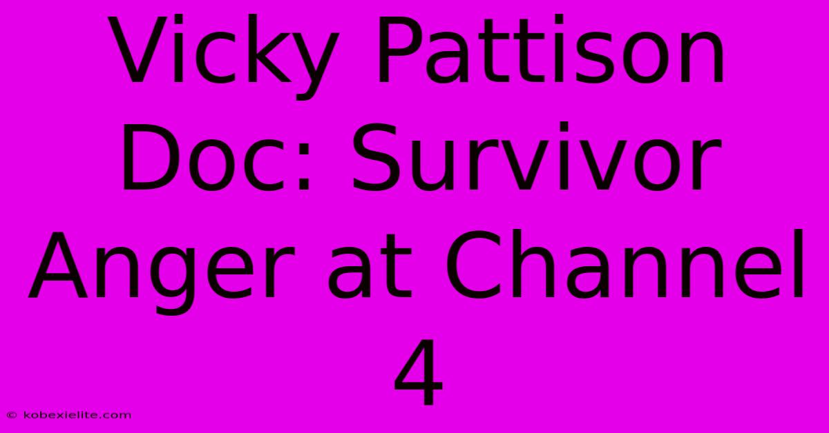 Vicky Pattison Doc: Survivor Anger At Channel 4