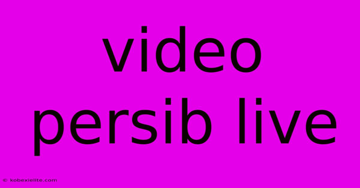 Video Persib Live