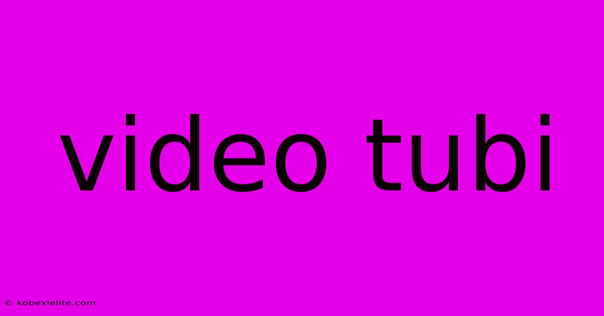 Video Tubi