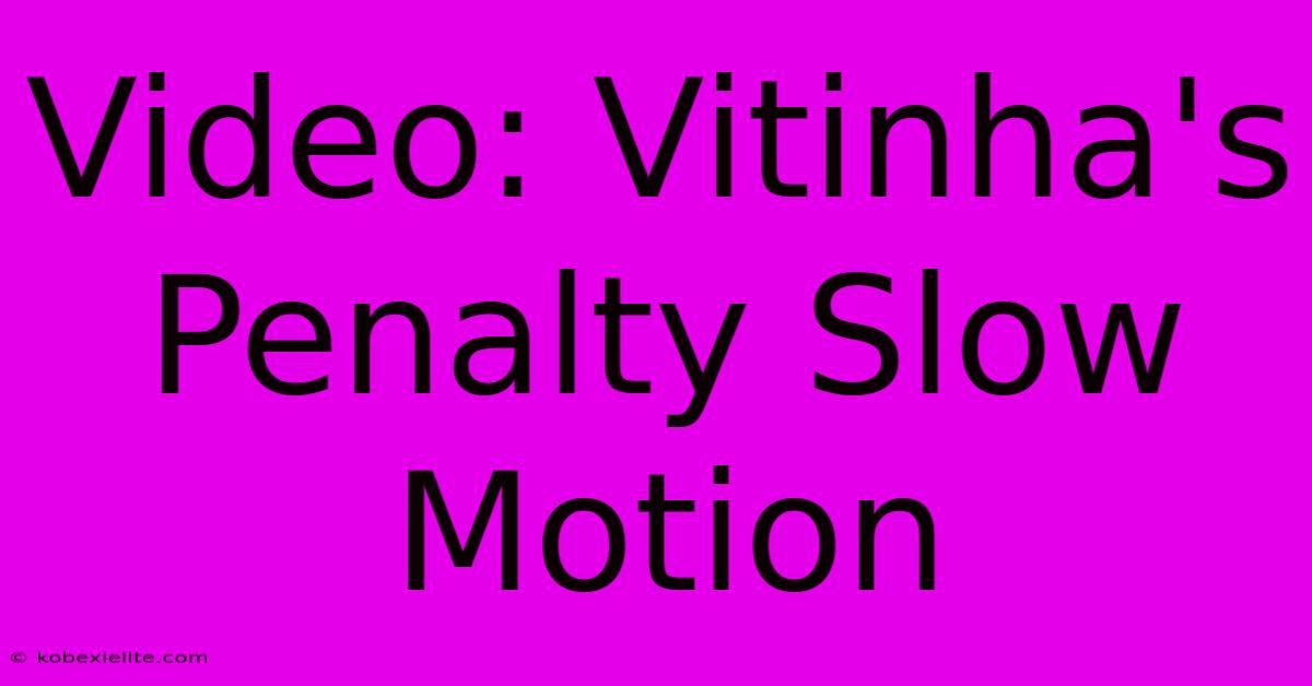 Video: Vitinha's Penalty Slow Motion