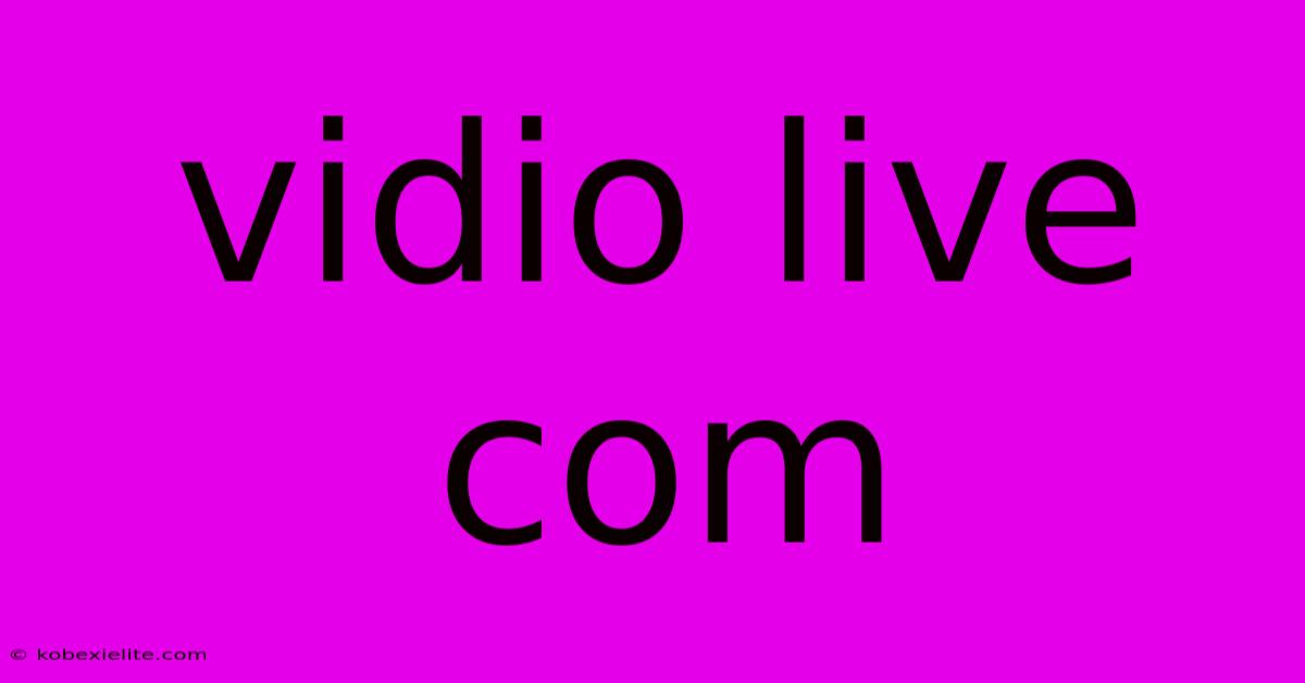 Vidio Live Com