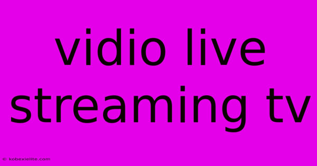 Vidio Live Streaming Tv