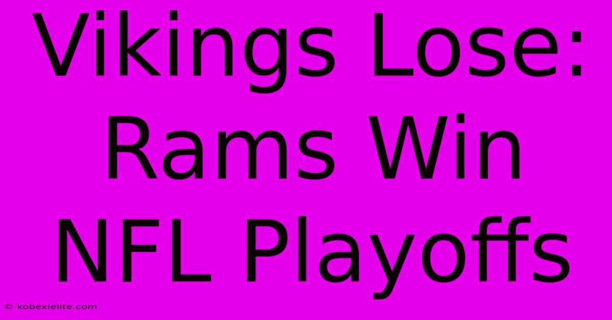 Vikings Lose: Rams Win NFL Playoffs