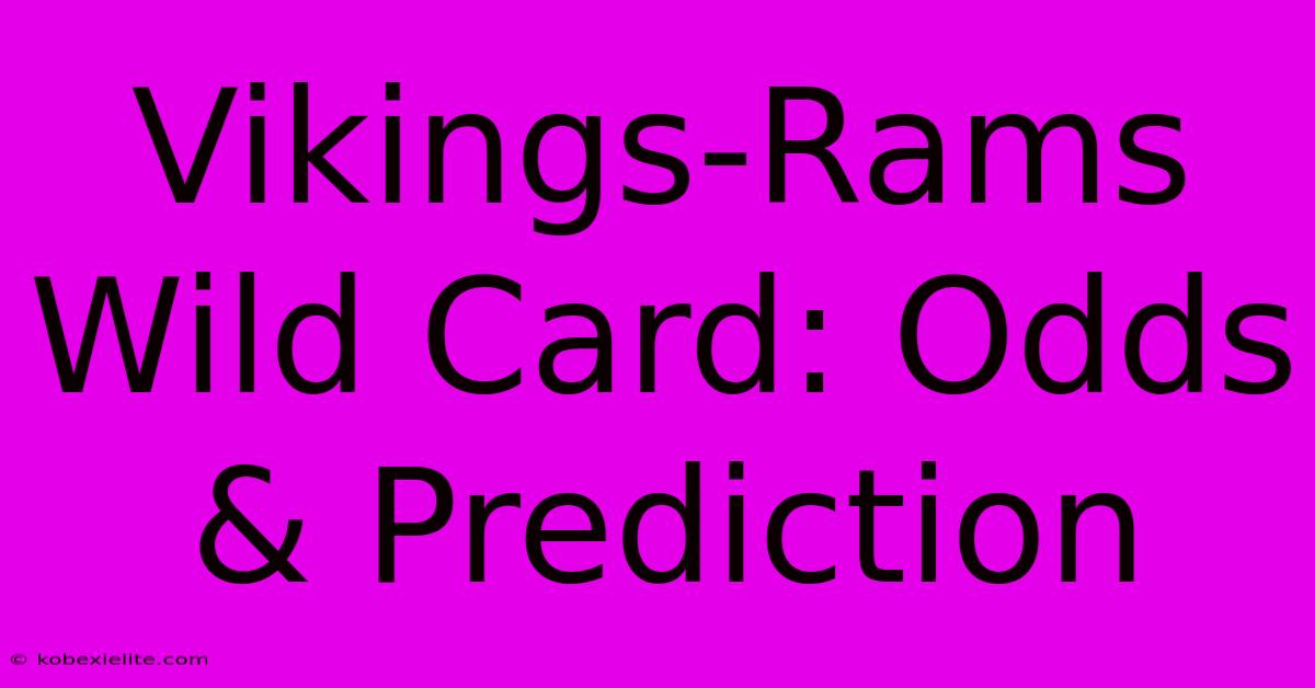 Vikings-Rams Wild Card: Odds & Prediction